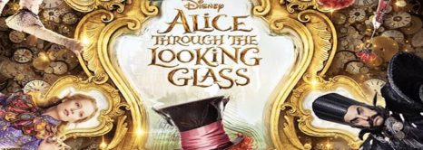 Alice Through The Looking Glass
