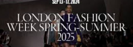 London Fashion Week: Sep 13-17, 2024